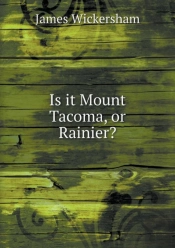 Is It Mount Tacoma, Or Rainier?
