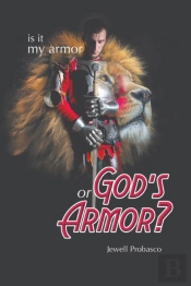 Is It My Armor Or God'S Armor?