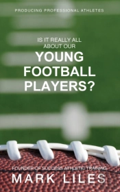 Is It 'Really' All About Our Young Football Players?