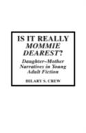 Is It Really Mommie Dearest?