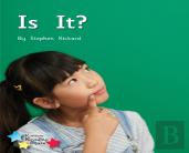 Is It?