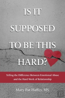 Bertrand.pt - Is It Supposed To Be This Hard? Telling The Difference Between Emotional Abuse And The Hard Work Of Relationship