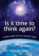 Is It Time To Think Again?