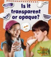 Is It Transparent Or Opaque?