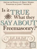 Is It True What They Say About Freemasonry?