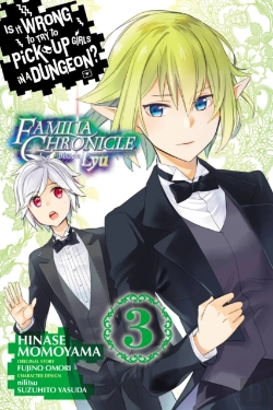 Bertrand.pt - Is It Wrong To Try To Pick Up Girls In A Dungeon? Familia Chronicle Episode Lyu, Vol. 3 (Manga)