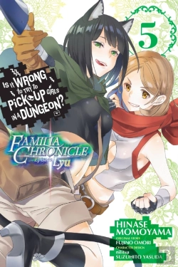 Bertrand.pt - Is It Wrong To Try To Pick Up Girls In A Dungeon? Familia Chronicle Episode Lyu, Vol. 5 (Manga)