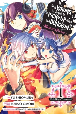 Bertrand.pt - Is It Wrong To Try To Pick Up Girls In A Dungeon? Memoria Freese, Vol. 1