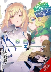 Is It Wrong To Try To Pick Up Girls In A Dungeon? Minor Myths And Legends, Vol. 2 (Light Novel)