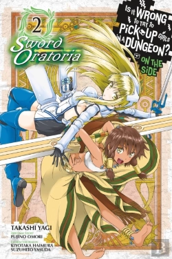 Bertrand.pt - Is It Wrong To Try To Pick Up Girls In A Dungeon? On The Side: Sword Oratoria, Vol. 2 (Manga)