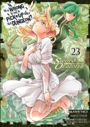 Is It Wrong To Try To Pick Up Girls In A Dungeon? On The Side: Sword Oratoria, Vol. 23 (Manga)