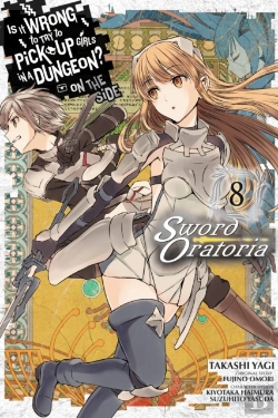 Bertrand.pt - Is It Wrong To Try To Pick Up Girls In A Dungeon? On The Side: Sword Oratoria, Vol. 8 (Manga)