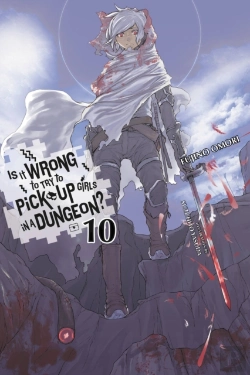 Bertrand.pt - Is It Wrong To Try To Pick Up Girls In A Dungeon?, Vol. 10 (Light Novel)