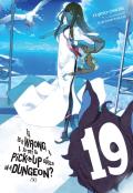 Is It Wrong To Try To Pick Up Girls In A Dungeon?, Vol. 19 (Light Novel)