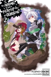 Is It Wrong To Try To Pick Up Girls In A Dungeon?, Vol. 2 (Novel)
