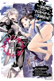 Is It Wrong To Try To Pick Up Girls In A Dungeon?, Vol. 4 (Manga)