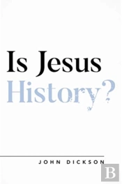 Is Jesus History?