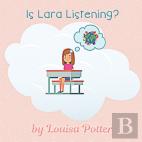 Is Lara Listening?
