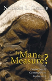 Is Man The Measure?