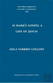 Is Marks Gospel A Life Of Jesus