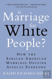 Is Marriage For White People?