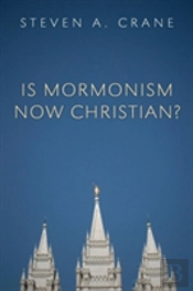 Is Mormonism Now Christian?