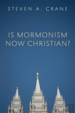 Bertrand.pt - Is Mormonism Now Christian?