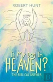 Is My Dog In Heaven?