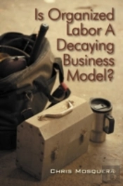 Is Organized Labor A Decaying Business M
