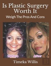 Is Plastic Surgery Worth It