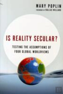 Bertrand.pt - Is Reality Secular? Â€“ Testing The Assumptions Of Four Global Worldviews