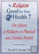 Is Religion Good For Your Health?