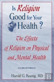Is Religion Good For Your Health?