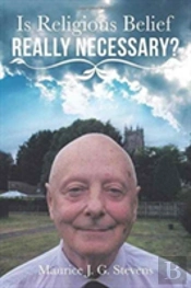 Is Religious Belief Really Necessary?
