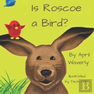Is Roscoe A Bird?
