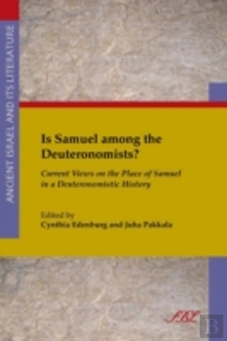 Bertrand.pt - Is Samuel Among The Deuteronomists?: Current Views On The Place Of Samuel In A Deuteronomistic History