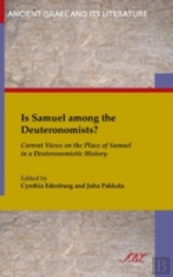 Bertrand.pt - Is Samuel Among The Deuteronomists?: Current Views On The Place Of Samuel In A Deuteronomistic History