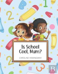 Is School Cool, Mum?