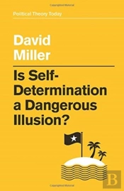 Is Self-Determination A Dangerous Illusion?