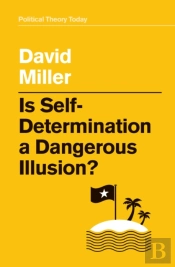 Is Self-Determination A Dangerous Illusion?