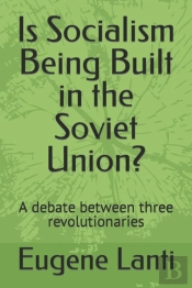 Is Socialism Being Built In The Soviet Union?