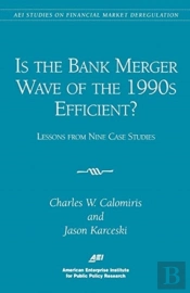 Is The Bank Merger Wave Of The 1990s Efficient?