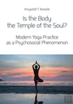 Bertrand.pt - Is The Body The Temple Of The Soul? Â€“ Modern Yoga Practice As A Psychosocial Phenomenon