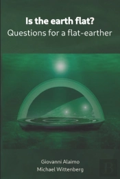Is The Earth Flat?