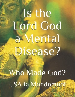 Bertrand.pt - Is The Lord God A Mental Disease?