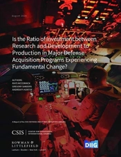 Is The Ratio Of Investment Between Research And Development To Production In Major Defense Acquisition Programs Experiencing Fundamental Change?