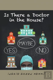 Is There A Doctor In The House?