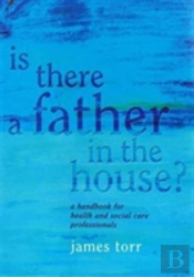 Is There A Father In The House?