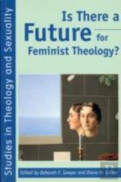 Is There A Future For Feminist Theology?