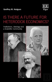 Is There A Future For Heterodox Economics?